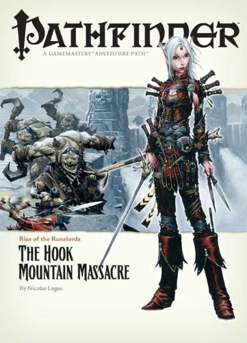Rise Of The Runelords The Hook Mountain Massacre Pathfinder Rpg Nicolas Logue