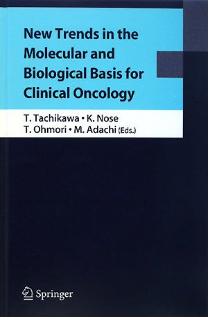 New Trends In The Molecular And Biological Basis For Clinical Oncology 1st Edition Tetsuhiko Tachikawa