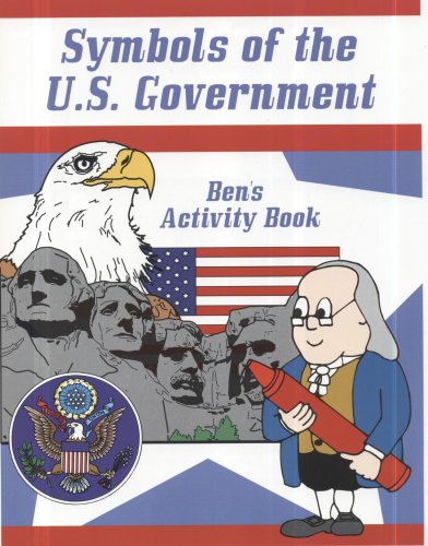 Symbols Of The United States Government Bens Activity Book United States Government Printing Office