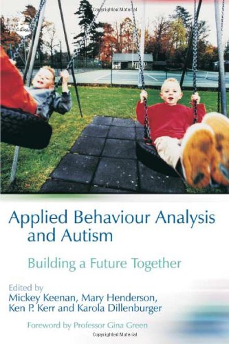 Applied Behaviour Analysis And Autism Building A Future Together Gina Green