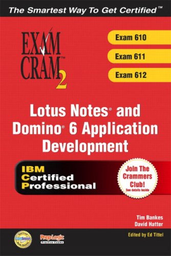 Lotus Notes And Domino 6 Application Development Exam Cram 2 Exam 610 611 612 Tim Bankes
