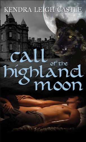 Call Of The Highland Moon Kendra Leigh Castle