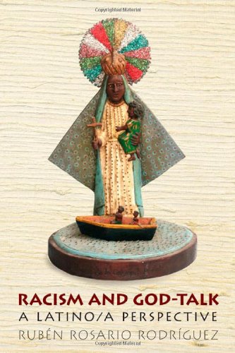 Racism And Godtalk A Latino A Perspective Ruben Rodriguez