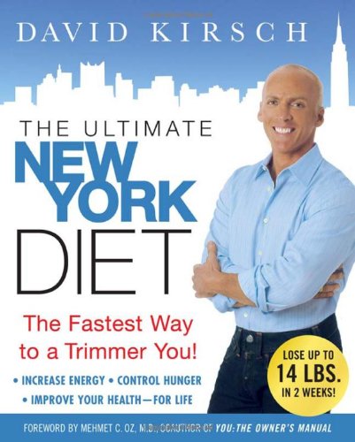 The Ultimate New York Diet 1st Edition David Kirsch