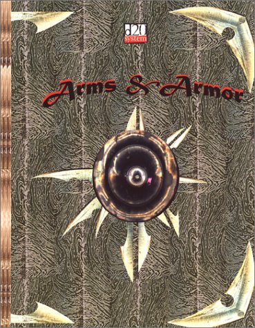 Arms Armor A Dungeons Dragons D20 System Guidebook Greg Dent