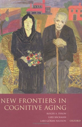 New Frontiers In Cognitive Aging 1st Edition Roger Dixon Lars Backman