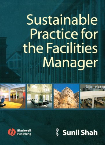 Sustainable Practice For The Facilities Manager 1st Edition Sunil Shah