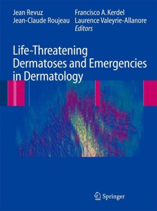 Lifethreatening Dermatoses And Emergencies In Dermatology 1st Edition Joachim W Fluhr
