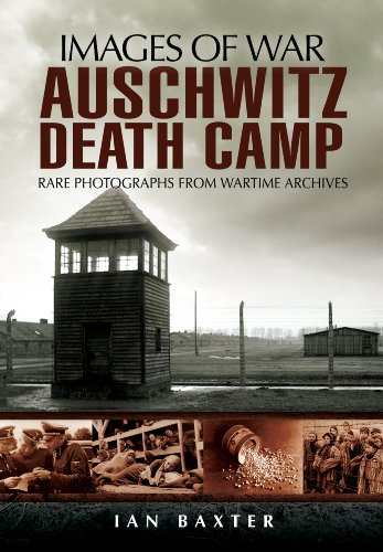 Auschwitz Death Camp Rare Photographs From Wartime Archives Ian Baxter