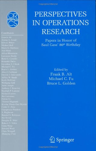Perspectives In Operations Research Papers In Honor Of Saul Gass 80th Birthday Operations Research Computer Science Interfaces Series 1st Edition Frank B Alt