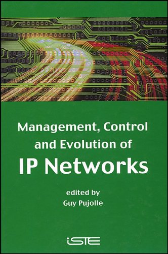 Management Control And Evolution Of Ip Networks Guy Pujolle