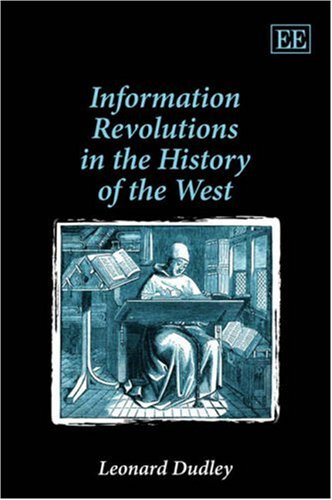 Information Revolutions In The History Of The West Leonard Dudley