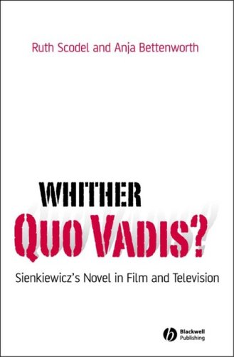 Whither Quo Vadis Sienkiewiczs Novel In Film And Television Ruth Scodel