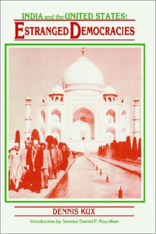 India And The United States Estranged Democracies 1941 1991 Underlining Dennis Kux