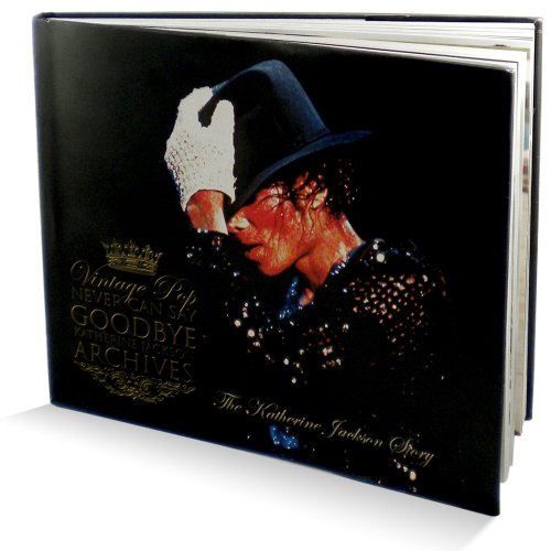 Never Can Say Goodbye Michael Jackson Vintage Pop Katherine Jackson Archives Michael Jackson Coffee Table Book 1st Edition Katherine Jackson