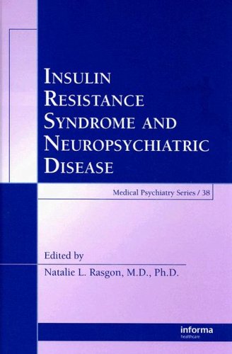 Insulin Resistance Syndrome And Neuropsychiatric Disease 1st Edition Natalie L Rasgon