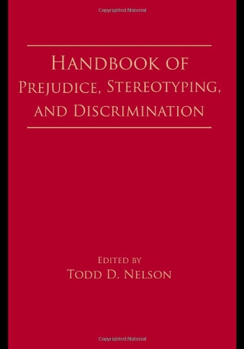 Handbook Of Prejudice Stereotyping And Discrimination 1st Edition Todd D Nelson