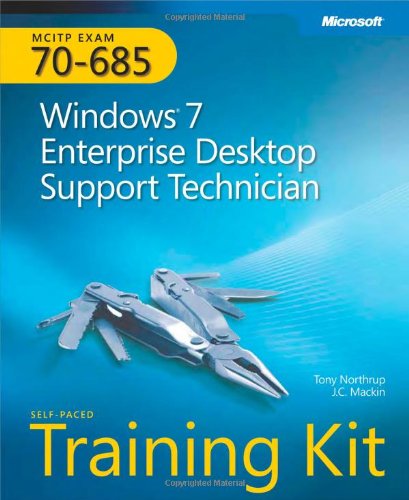 Mcitp Selfpaced Training Kit Exam 70685 Windows 7 Enterprise Desktop Support Technician Pro Certification Papcdrps Tony Northrup