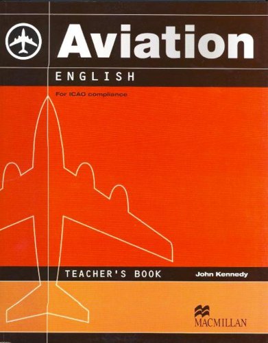 Aviation English For Icao Compliance Teachers Book John Kennedy