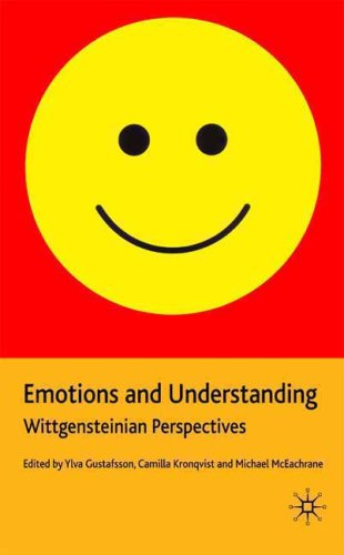 Emotions And Understanding Wittgensteinian Perspectives Ylva Gustafsson