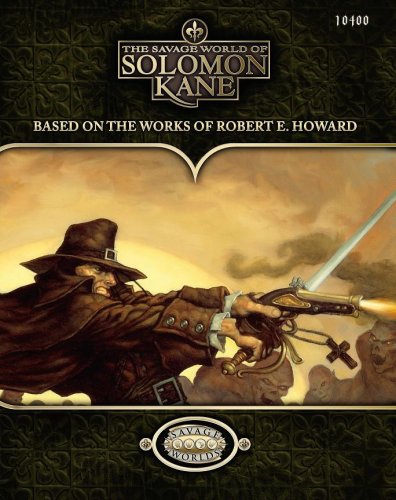 The Savage World Of Solomon Kane Roleplaying Game Pinnacle Entertainment