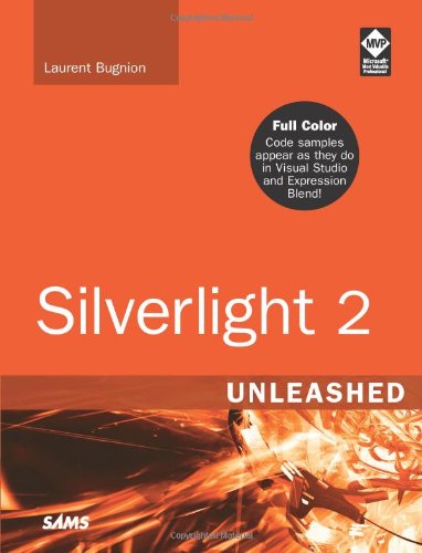 Silverlight 2 Unleashed 1st Edition Laurent Bugnion