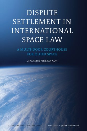 Dispute Settlement In International Space Law Studies In Space Law Goh