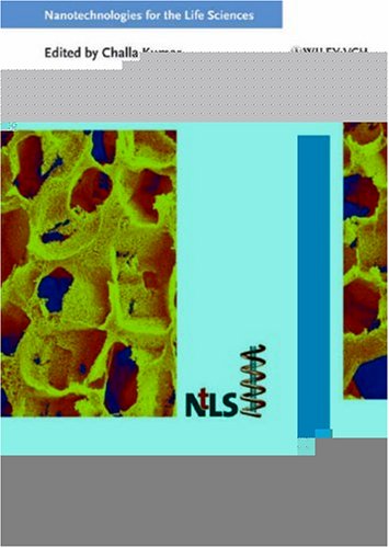 Tissue Cell And Organ Engineering Nanotechnologies For The Life Sciences Volume 9 1st Edition Challa S S R Kumar