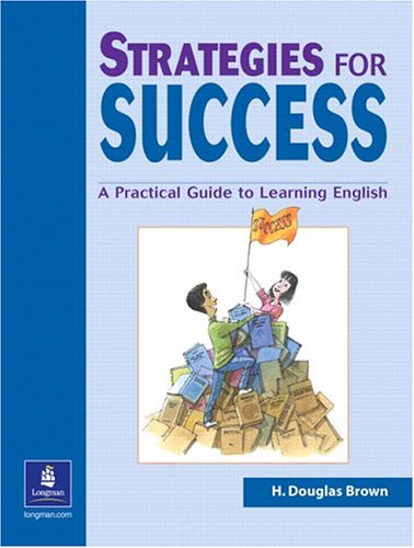 Strategies For Success A Practical Guide To Learning English Student Book 1st Edition H Douglas Brown