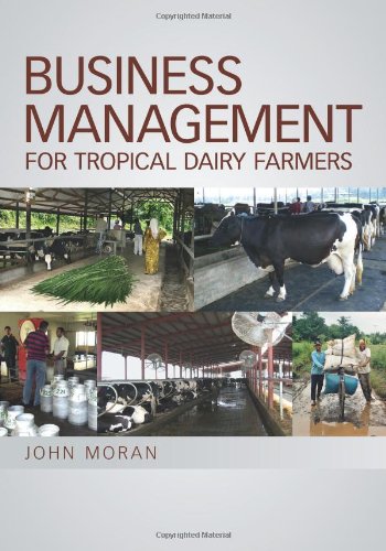 Business Management For Tropical Dairy Farmers John Moran