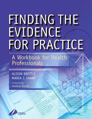 Finding The Evidence For Practice A Workbook For Health Professionals 1st Edition Alison Brettle