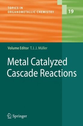 Metal Catalyzed Cascade Reactions 1st Edition Eiichi Negishi