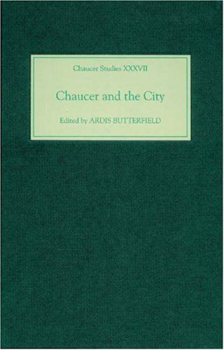 Chaucer And The City Chaucer Studies Ardis Butterfield