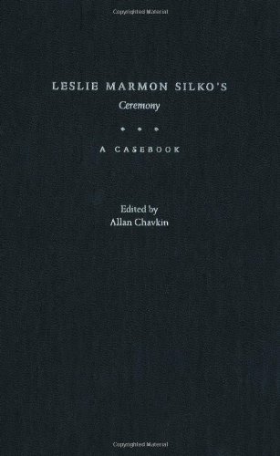 Leslie Marmon Silkos Ceremony A Casebook Casebooks In Criticism Allan Chavkin