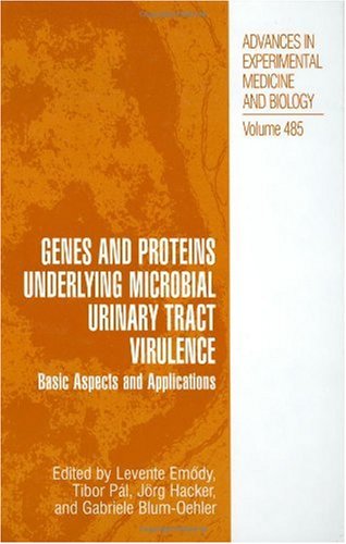 Genes And Proteins Underlying Microbial Urinary Tract Virulence Basic Aspects And Applications 1st Edition Jrg Hacker Auth