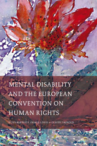 Mental Disability And The European Convention On Human Rights International Studies In Human Rights Peter Bartlett