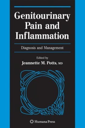 Genitourinary Pain And Inflammation Diagnosis And Management Current Clinical Urology 1st Edition Jeanette M Potts