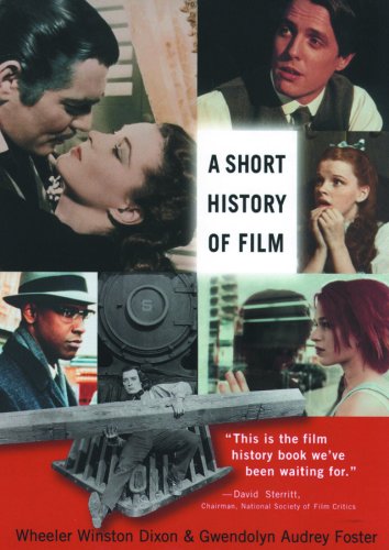 A Short History Of Film Wheeler Winston Dixon Gwendolyn Audrey Foster