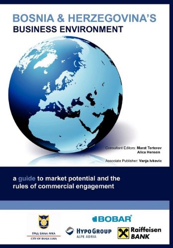 Bosnia Herzegovinas Business Environment Gobal Market Briefings Revised Marat Terterov