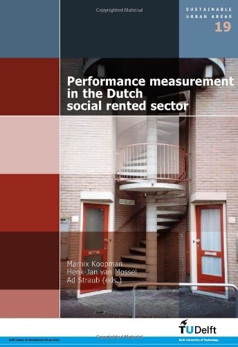 Performance Measurement In The Dutch Social Rented Sector Volume 19 Sustainable Urban Areas M Koopman