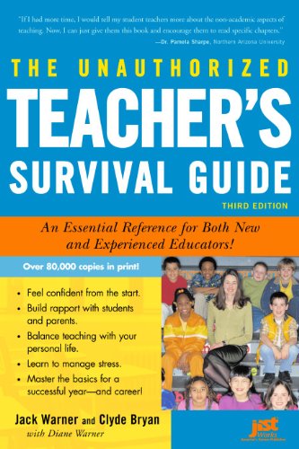 The Unauthorized Teachers Survival Guide An Essential Reference For Both New And Experienced Educators 3rd Edition Jack Warner