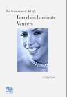 Science And Art Of Porcelain Laminate Veneers 1st Edition Galip Gurel