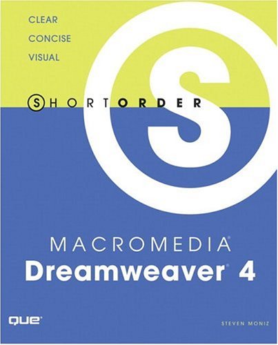 Short Order Macromedia Dreamweaver 4 Short Order Steven Moniz