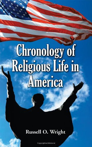 Chronology Of Religious Life In America Russell O Wright