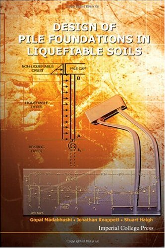 Design Of Pile Foundations In Liquefiable Soils 1st Edition Gopal Madabhushi