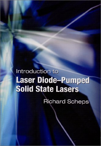 Introduction To Laser Diodepumped Solid State Lasers Richard Scheps