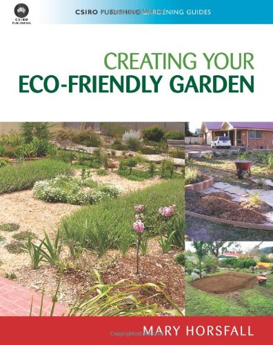 Creating Your Ecofriendly Garden Csiro Publishing Gardening Guides Mary Horsfall