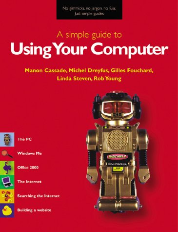 A Simple Guide To Using Your Computer Cassade Dreyfus Fouchard