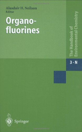 Organofluorines Handbook Of Environmental Chemistry 1st Edition Ah Neilson