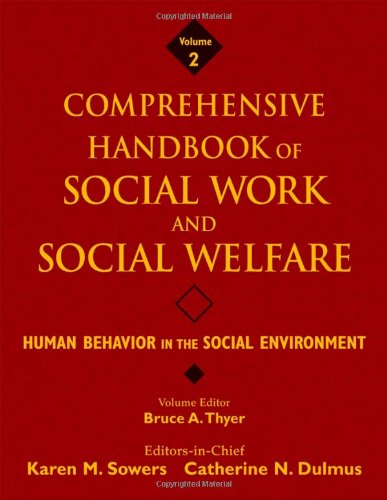 Comprehensive Handbook Of Social Work And Social Welfare Volume 2 Human Behavior In The Social Environment 1st Edition Bruce A Thyer